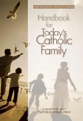 Příručka pro dnešní katolickou rodinu - Handbook for Today's Catholic Family