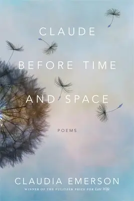 Claude Před časem a prostorem: Básně - Claude Before Time and Space: Poems