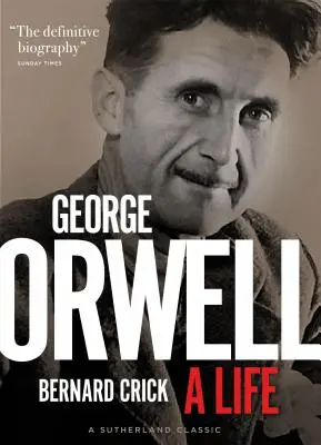 George Orwell: Orwell: život - George Orwell: A Life