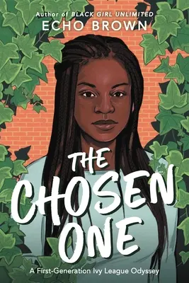 The Chosen One: A First-Generation Ivy League Odyssey (Vyvolený: Odysea první generace Ivy League) - The Chosen One: A First-Generation Ivy League Odyssey