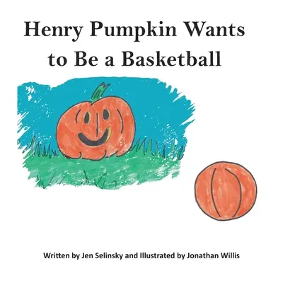Henry Pumpkin chce být basketbalistou - Henry Pumpkin Wants to Be A Basketball