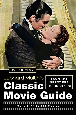Průvodce klasickými filmy Leonarda Maltina: Od němé éry do roku 1965 - Leonard Maltin's Classic Movie Guide: From the Silent Era Through 1965