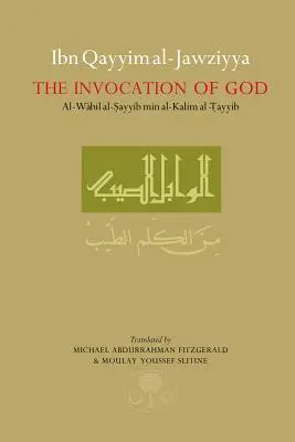 Ibn Qayyim Al-Jawziyya o vzývání Boha: Al-Wabil Al-Sayyib - Ibn Qayyim Al-Jawziyya on the Invocation of God: Al-Wabil Al-Sayyib