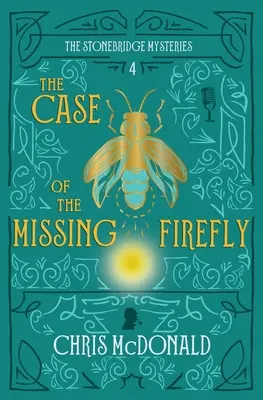 Případ zmizelé světlušky: Moderní útulná záhada s klasickým kriminálním nádechem - The Case of the Missing Firefly: A modern cosy mystery with a classic crime feel