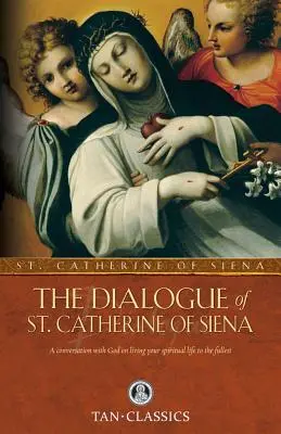 Dialog svaté Kateřiny Sienské - The Dialogue of St. Catherine of Siena