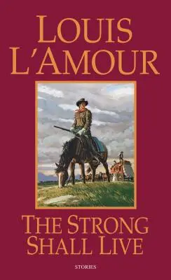 Silní budou žít: Příběhy: - The Strong Shall Live: Stories
