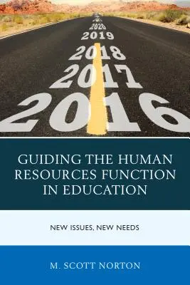 Vedení personální funkce ve školství: Nové problémy, nové potřeby - Guiding the Human Resources Function in Education: New Issues, New Needs