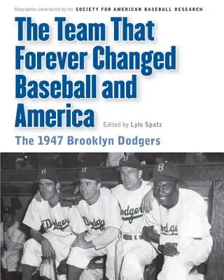Tým, který navždy změnil baseball a Ameriku: Brooklyn Dodgers 1947 - The Team That Forever Changed Baseball and America: The 1947 Brooklyn Dodgers