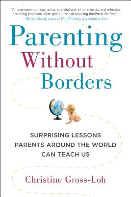 Rodičovství bez hranic: Překvapivé lekce, které nás mohou naučit rodiče z celého světa - Parenting Without Borders: Surprising Lessons Parents Around the World Can Teach Us