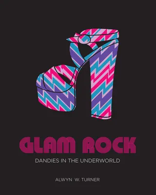 Glam rock: Dandies v podsvětí - Glam Rock: Dandies in the Underworld
