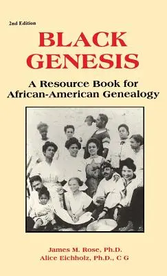Černá geneze: Kniha zdrojů pro afroamerickou genealogii - Black Genesis: A Resource Book for African-American Genealogy