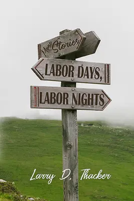 Dny práce, noci práce: Další příběhy - Labor Days, Labor Nights: More Stories