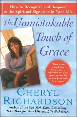 Nezaměnitelný dotek milosti: Jak rozpoznat duchovní znamení ve svém životě a reagovat na ně? - The Unmistakable Touch of Grace: How to Recognize and Respond to the Spiritual Signposts in Your Life