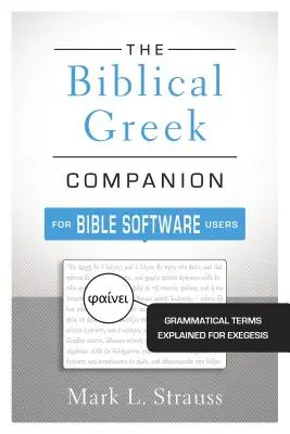 Biblical Greek Companion for Bible Software Users (Biblická řečtina pro uživatele biblického softwaru) měkká vazba - Biblical Greek Companion for Bible Software Users Softcover