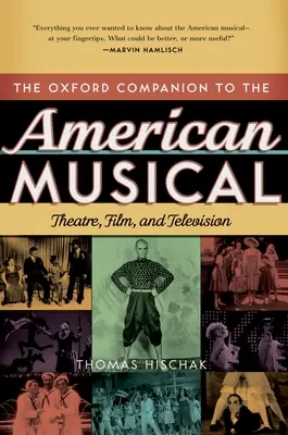 The Oxford Companion to the American Musical: Theatre, Film, and Television (Oxfordský průvodce americkým muzikálem: divadlo, film a televize) - The Oxford Companion to the American Musical: Theatre, Film, and Television
