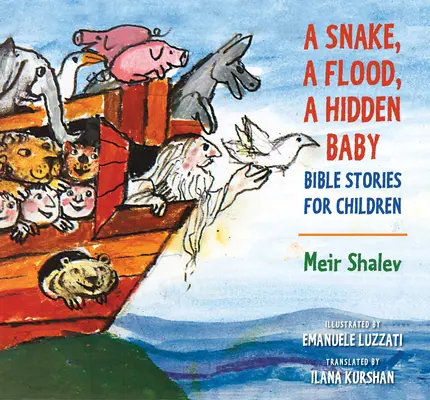 Had, povodeň, ukryté dítě: Biblické příběhy pro děti - A Snake, a Flood, a Hidden Baby: Bible Stories for Children