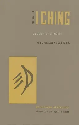 I-ťing aneb Kniha proměn - The I Ching or Book of Changes