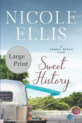 Sladká historie: A Candle Beach Novel - Sweet History: A Candle Beach Novel