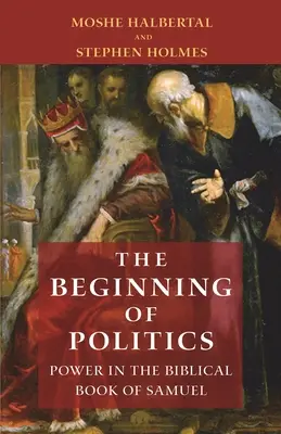 Počátek politiky: Moc v biblické knize Samuelově - The Beginning of Politics: Power in the Biblical Book of Samuel