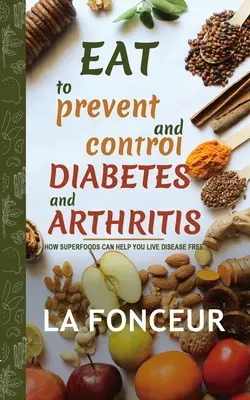 Jídlo pro prevenci a kontrolu cukrovky a artritidy - Eat to Prevent and Control Diabetes and Arthritis