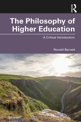 Filozofie vysokoškolského vzdělávání: Kritický úvod - The Philosophy of Higher Education: A Critical Introduction