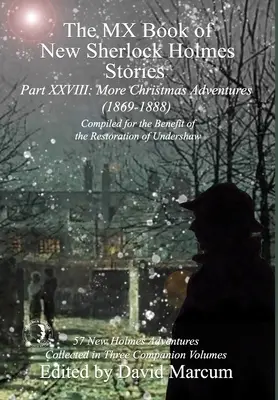 The MX Book of New Sherlock Holmes Stories Part XXVIII: More Christmas Adventures (1869-1888) (MX kniha nových příběhů Sherlocka Holmese, XXVIII. díl: Další vánoční dobrodružství) - The MX Book of New Sherlock Holmes Stories Part XXVIII: More Christmas Adventures (1869-1888)
