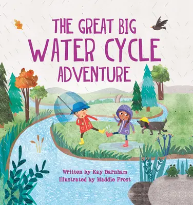 Velké dobrodružství velkého vodního cyklu - The Great Big Water Cycle Adventure
