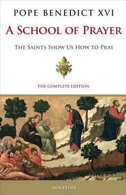 Škola modlitby: Svatí nám ukazují, jak se modlit - A School of Prayer: The Saints Show Us How to Pray