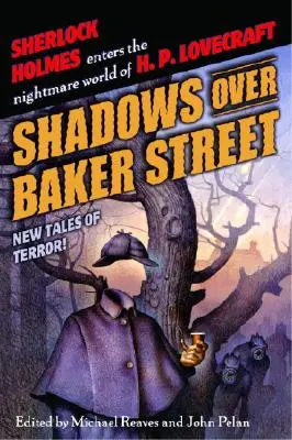 Stíny nad Baker Street: Nové příběhy hrůzy! - Shadows Over Baker Street: New Tales of Terror!