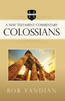 Kolosanům: A New Testament Commentary - Colossians: A New Testament Commentary