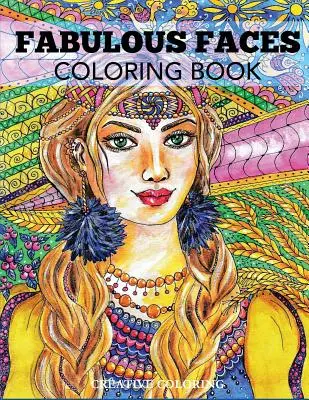 Báječné tváře Omalovánky: Omalovánky pro dospělé - Fabulous Faces Coloring Book: An Adult Coloring Book