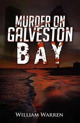 Vražda v Galvestonském zálivu - Murder on Galveston Bay