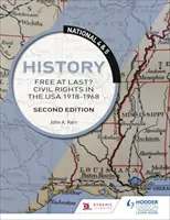 National 4 & 5 History: Konečně svobodní? Občanská práva v USA 1918-1968, druhé vydání - National 4 & 5 History: Free at Last? Civil Rights in the USA 1918-1968, Second Edition