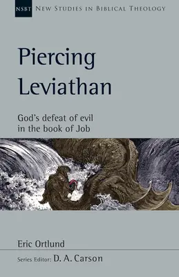 Propíchnutí Leviatana: Boží porážka zla v knize Jóbově - Piercing Leviathan: God's Defeat of Evil in the Book of Job