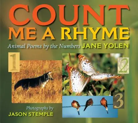 Počítej se mnou rým: Básničky o zvířatech podle čísel - Count Me a Rhyme: Animal Poems by the Numbers