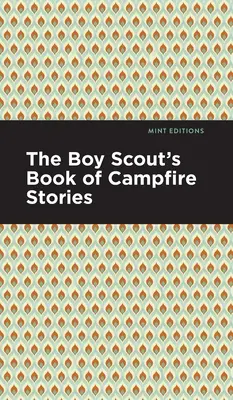 Skautská kniha příběhů k táboráku - The Boy Scout's Book of Campfire Stories