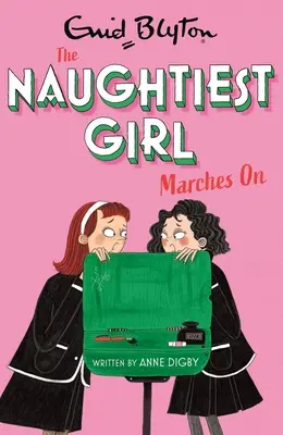 Nejzlobivější dívka kráčí dál: Kniha 10 - Naughtiest Girl Marches on: Book 10