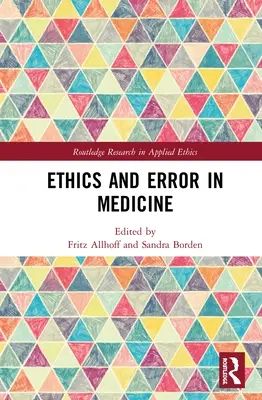 Etika a omyl v medicíně - Ethics and Error in Medicine