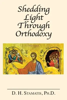 Vrhání světla skrze ortodoxii - Shedding Light Through Orthodoxy