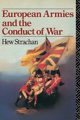 Evropské armády a vedení války - European Armies and the Conduct of War
