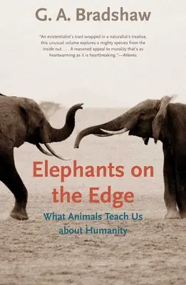 Sloni na okraji: Co nás zvířata učí o lidskosti - Elephants on the Edge: What Animals Teach Us about Humanity