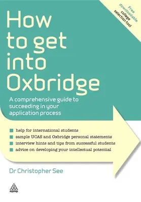 Jak se dostat na Oxbridge: Komplexní průvodce, jak uspět při podávání přihlášek na Oxbridgeskou univerzitu. - How to Get Into Oxbridge: A Comprehensive Guide to Succeeding in Your Application Process