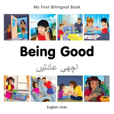 Moje první dvojjazyčná kniha-Být hodný (anglicko-urdsky) - My First Bilingual Book-Being Good (English-Urdu)