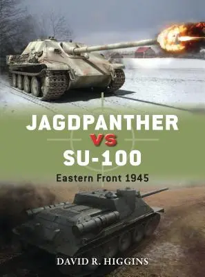 Jagdpanther vs Su-100: Východní fronta 1945 - Jagdpanther Vs Su-100: Eastern Front 1945