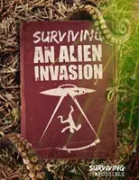 Jak přežít invazi mimozemšťanů - Surviving an Alien Invasion