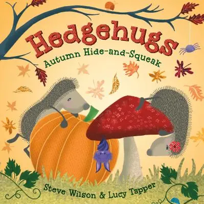 Ježci: Podzimní schovávačka - Hedgehugs: Autumn Hide-And-Squeak