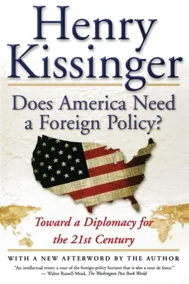 Potřebuje Amerika zahraniční politiku? Na cestě k diplomacii pro 21. století - Does America Need a Foreign Policy?: Toward a Diplomacy for the 21st Century