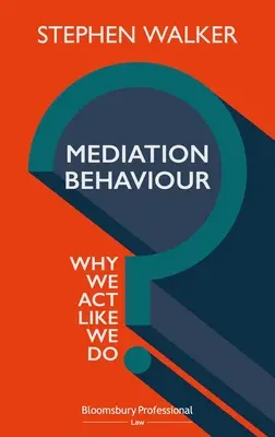 Zprostředkování chování: Proč se chováme tak, jak se chováme - Mediation Behaviour: Why We ACT Like We Do