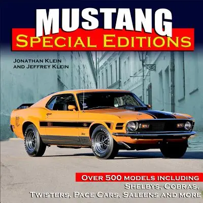 Speciální edice Mustang: Více než 500 modelů včetně Shelbyů, Cobr, Twisterů, Pace Cars, Saleenů a dalších. - Mustang Special Editions: Over 500 Models Including Shelbys, Cobras, Twisters, Pace Cars, Saleens and More