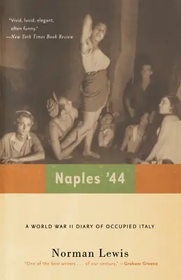 Neapol '44: Deník z druhé světové války v okupované Itálii - Naples '44: A World War II Diary of Occupied Italy